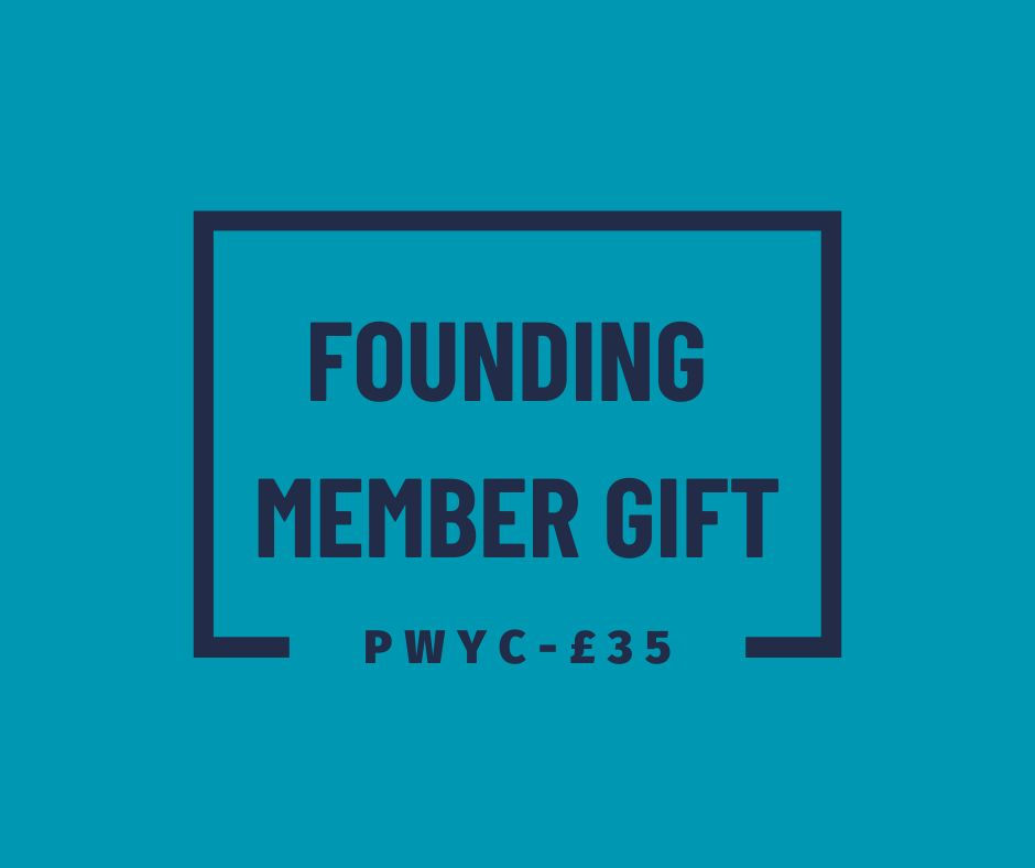 FOUNDING MEMBER GIFT - £35
