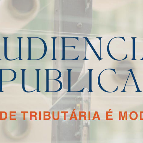 AUDIENCIA PÚBLICA - Igualdade tributária é  moda justa