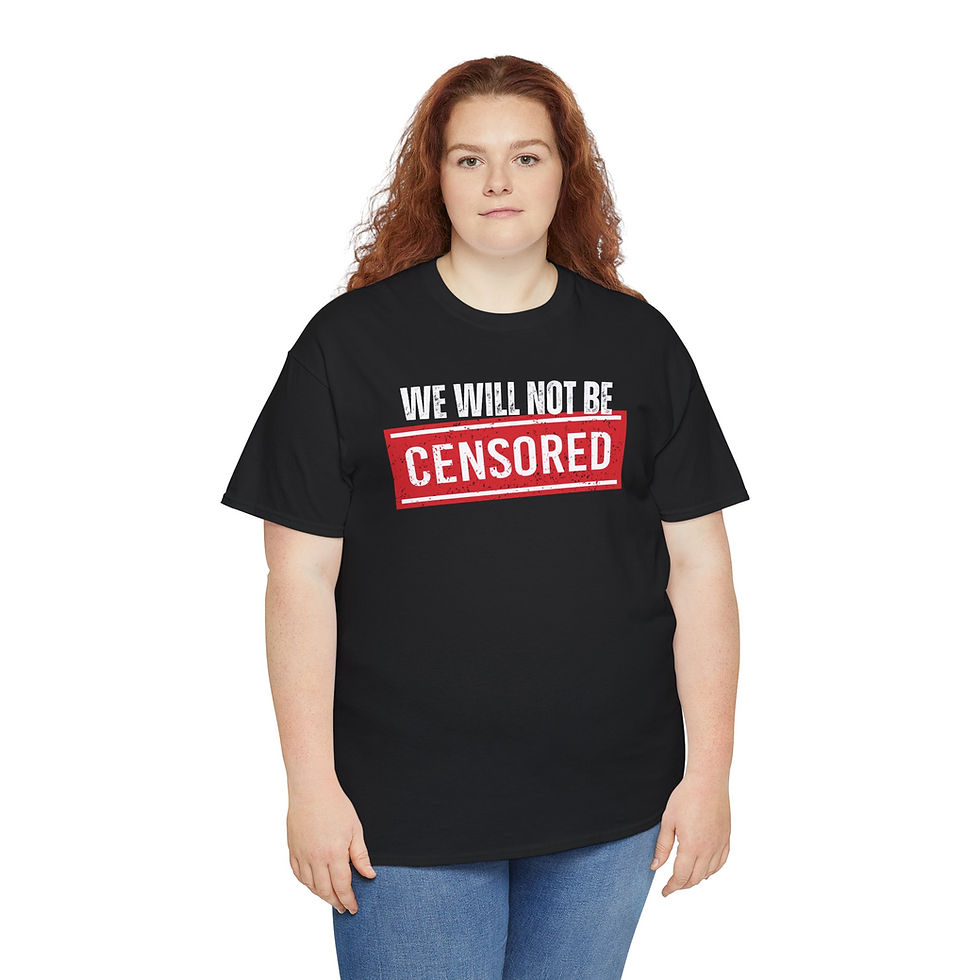 Thumbnail: We Will Not Be Censored Tee