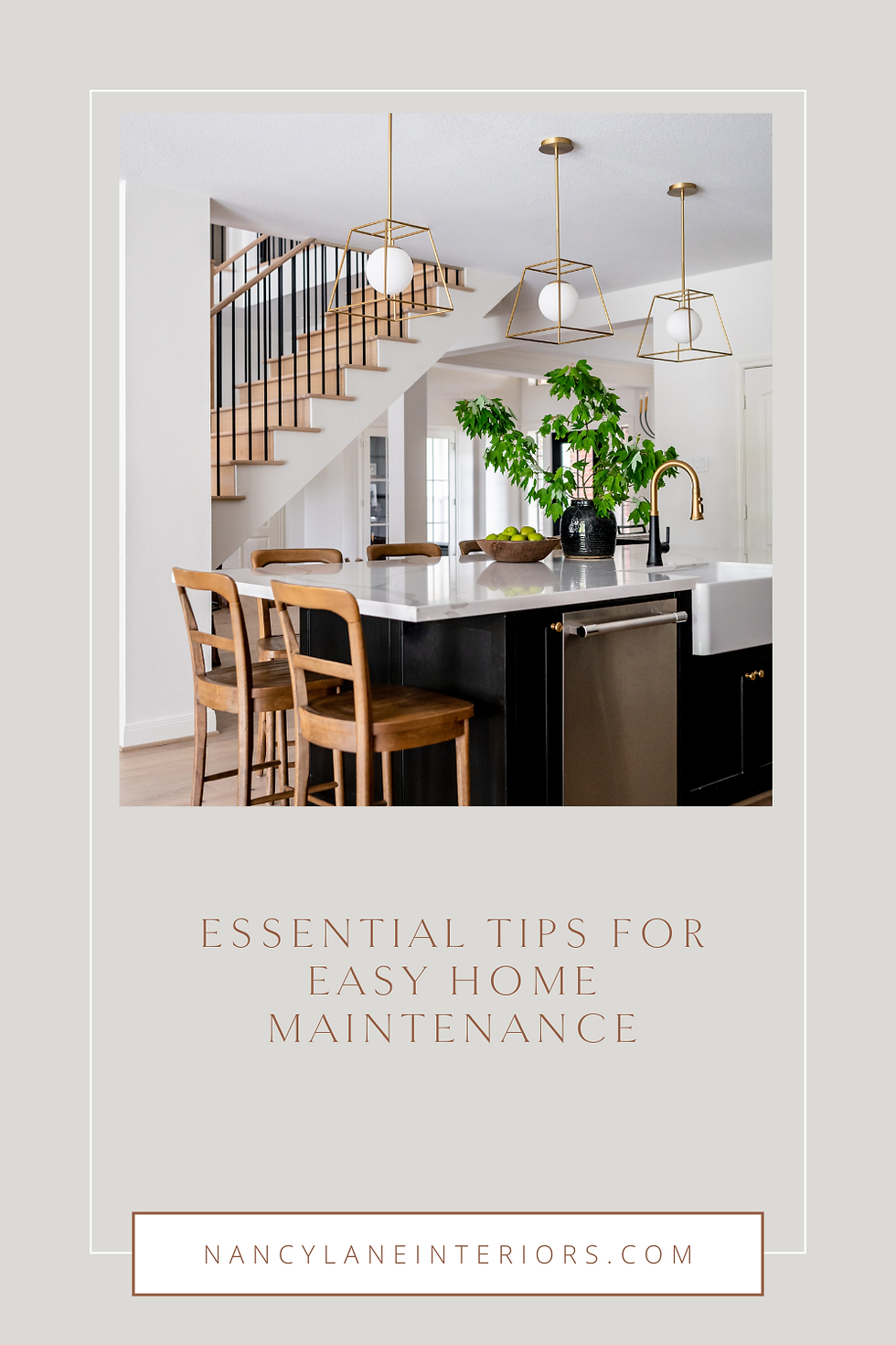 Nancy Lane Interiors weekly design blog post "Essential Tips for Easy Home Maintenance"