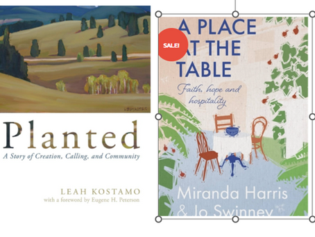 Book Review: A Place at the Table. Miranda Harris and Jo Swinney.  And:Planted by Leah Kostmo.