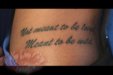 "Not meant to be loved, Meant to be wild" custom lettering Done by KOYO Corey Ray at KOYO STUDIOS in La Jolla, San Diego, CA