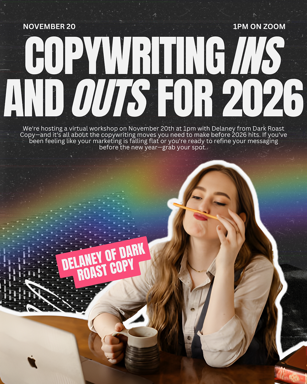 Copywriting INS and OUTS for 2026 with Delaney of Dark Roast Copy
