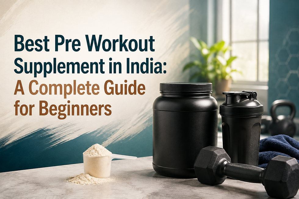 Best Pre Workout Supplement in India: A Complete Guide for Beginners