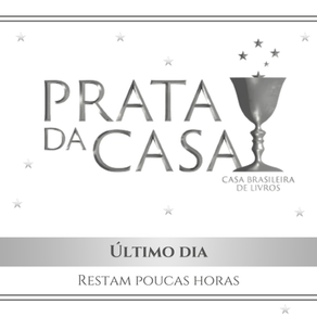 2° Prêmio Prata da Casa: ÚLTIMO DIA!