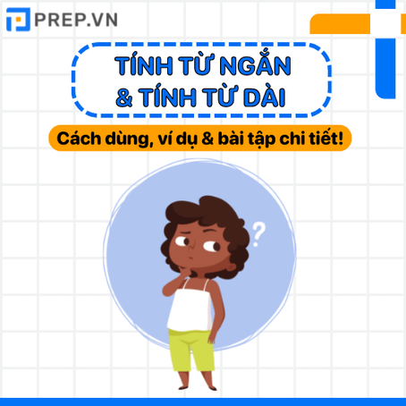 Sự khác biệt giữa tính từ ngắn và tính từ dài trong tiếng Anh