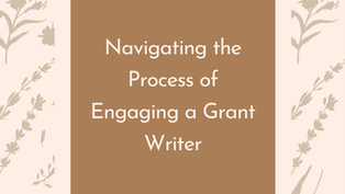 Navigating the Process of Engaging a Grant Writer