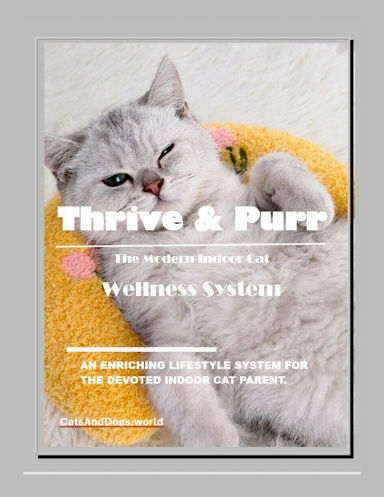 Thrive & Purr: The Modern Indoor Cat Wellness System