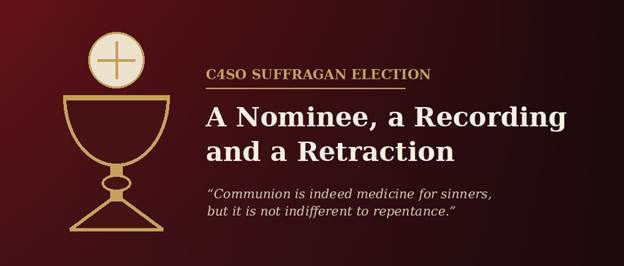 C4SO Bishop Stands by Suffragan Nominee After 2015 Communion Remarks Resurface