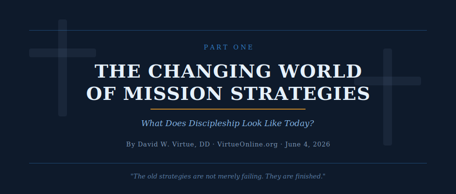 THE CHANGING WORLD OF MISSION STRATEGIES – Part 1