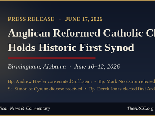 Anglican Reformed Catholic Church Holds Historic First Synod in Birmingham