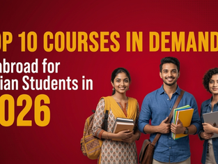 Top 10 Courses in Demand in Abroad for Indian Students in 2026