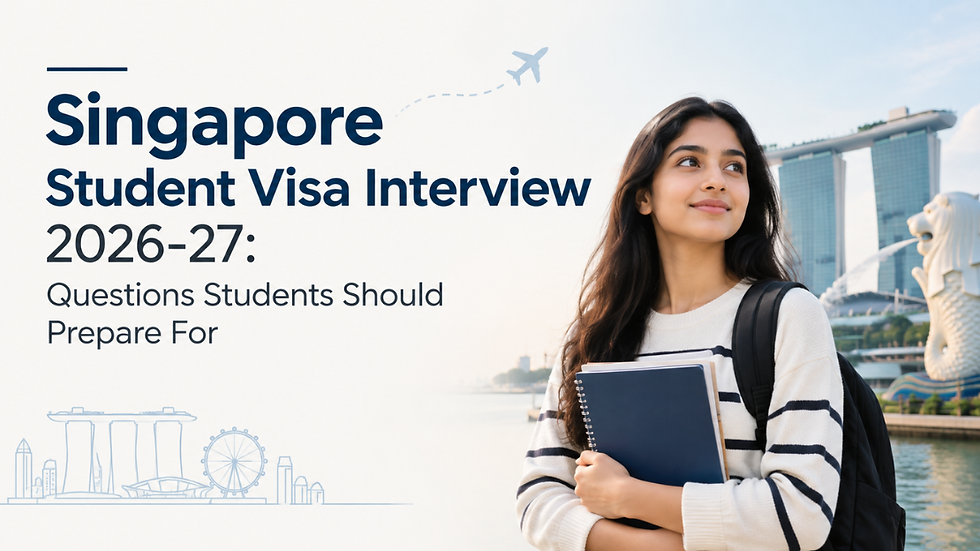 Singapore Student Visa Interview 2026-27: Questions Students Should Prepare For