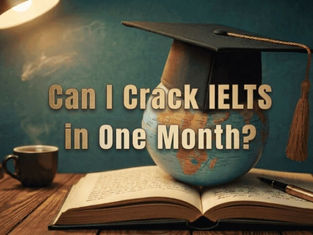 Can I Crack IELTS in One Month?