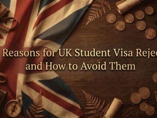 Top Reasons for UK Student Visa Rejection and How to Avoid Them