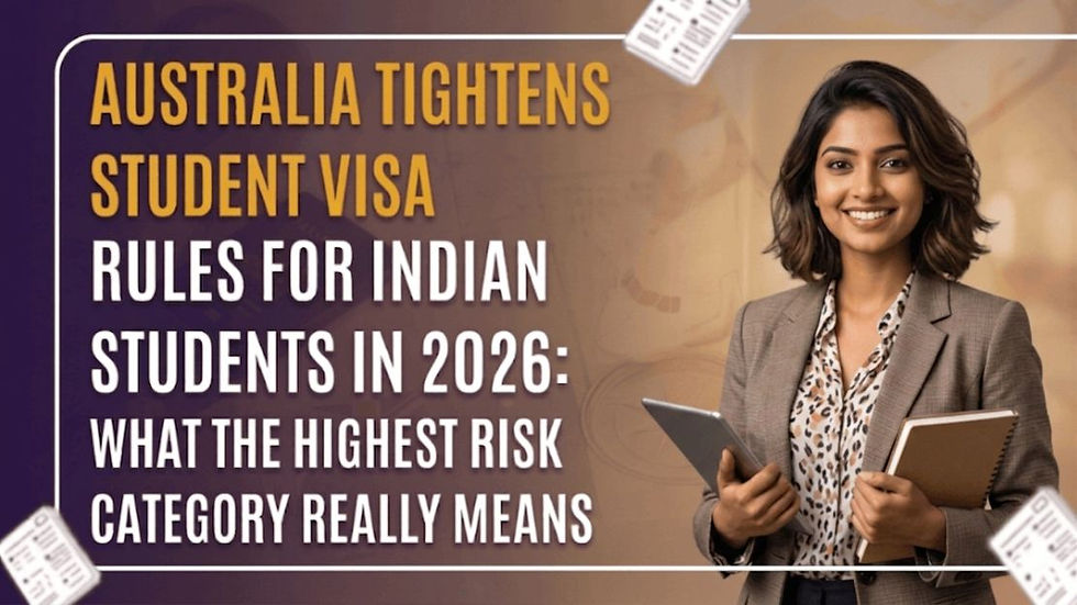 Australia Tightens Student Visa Rules for Indian Students in 2026: What the Highest Risk Category Really Means