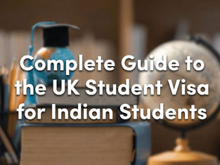 Complete Guide to the UK Student Visa for Indian Students