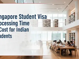 Singapore Student Visa Processing Time & Cost for Indian Students