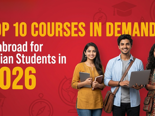 Top 10 Courses in Demand in Abroad for Indian Students in 2026