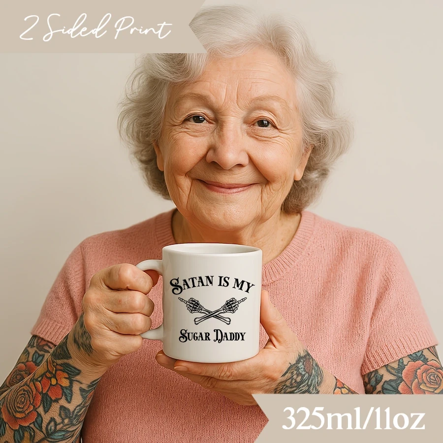 Satan is my Sugar Daddy Funny Sarcastic Ceramic Mug