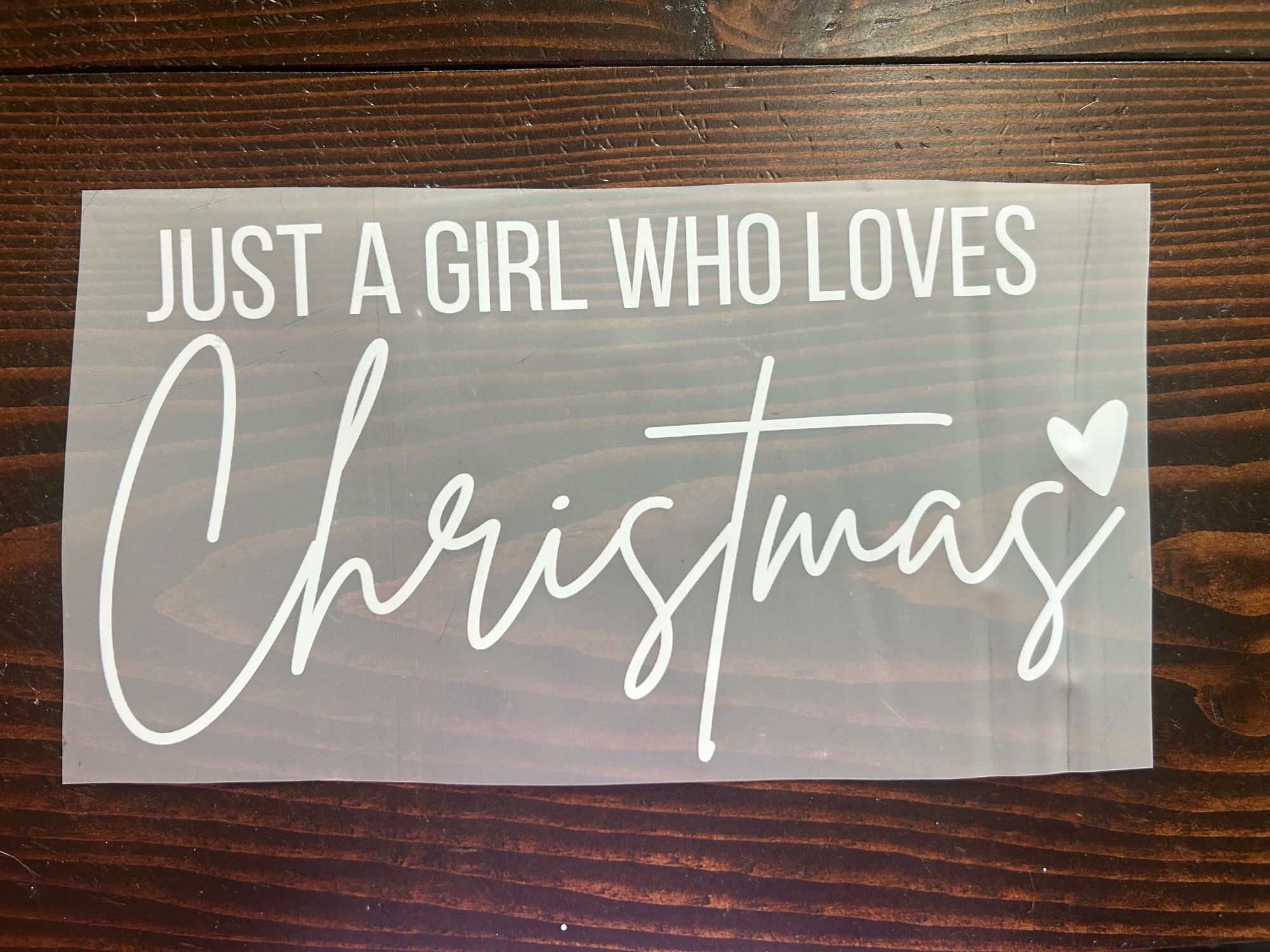 JUST A GIRL WHO LOVES CHRISTMAS DTF TRANSFER