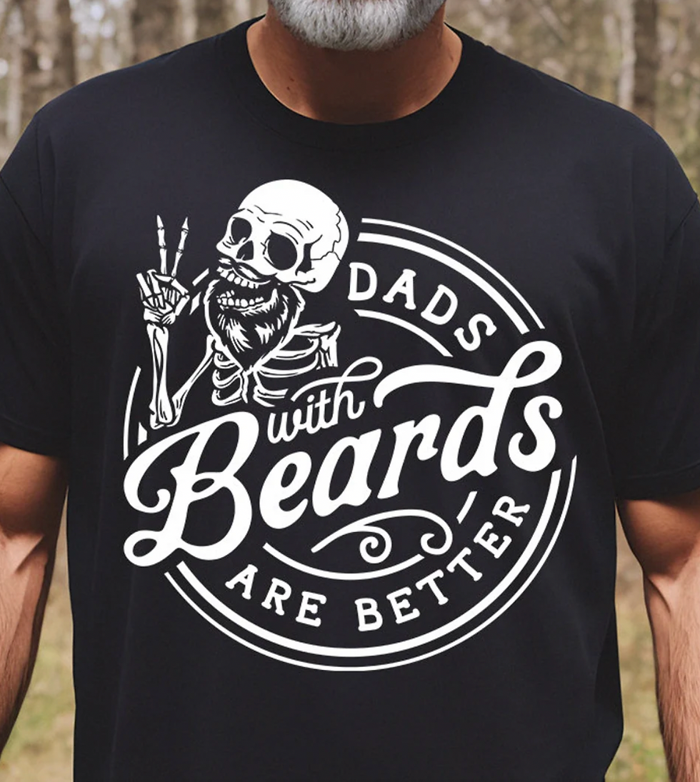 Dads with Beards are Better Tee