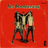 LEZ BOOMERANG - SELF TITLED