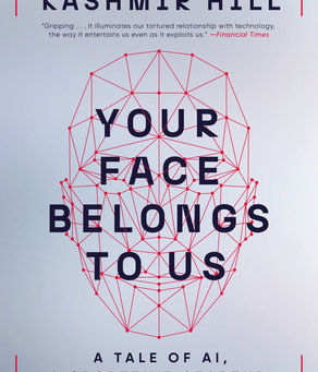 Cover of the book Your Face Belongs to Us, by Kashmir Hill