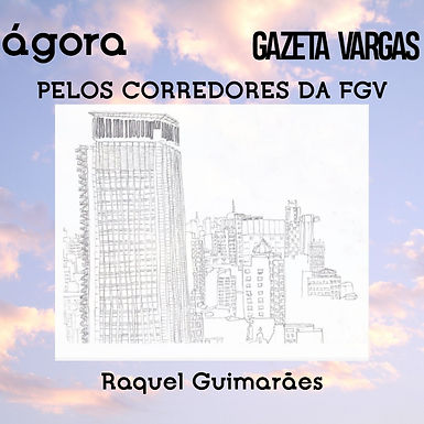 Pelos Corredores da FGV