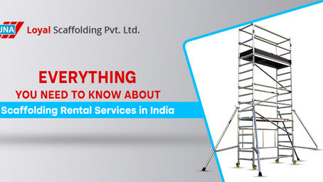 Everything You Need to Know About Scaffolding Rental Services in India