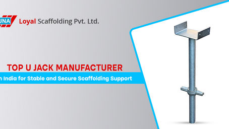 Top U Jack Manufacturer in India for Stable and Secure Scaffolding Support