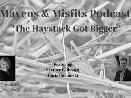 Mavens & Misfits: The Haystack Got Bigger