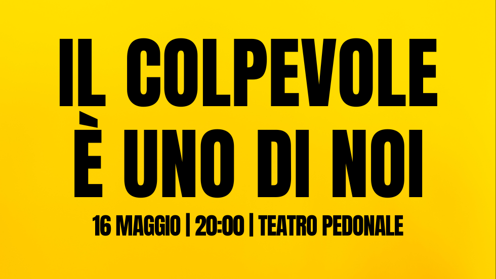 IL COLPEVOLE È UNO DI NOI!