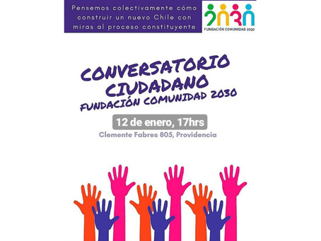 Conversatorio Ciudadano Comunidad 2030, Domingo 12 de Enero 17:00