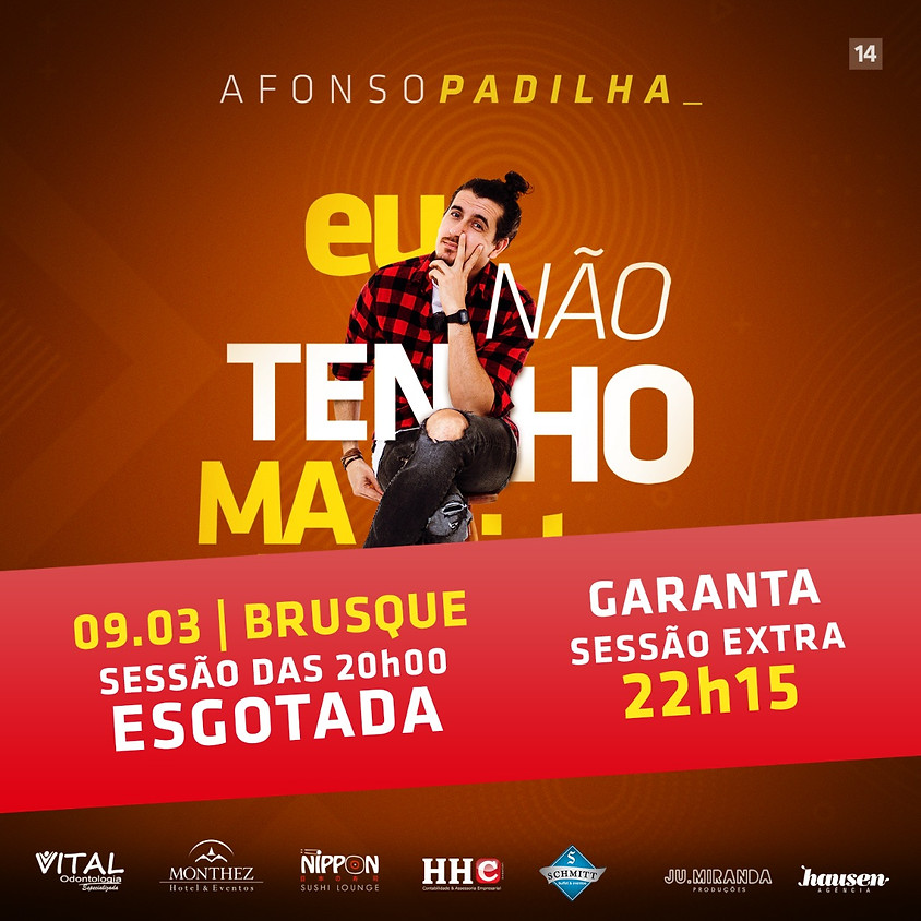 Brusque :: Afonso Padilha :: 20h00 Esgotado