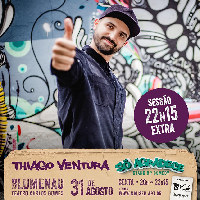 Thiago Ventura 22h15 :: Blumenau