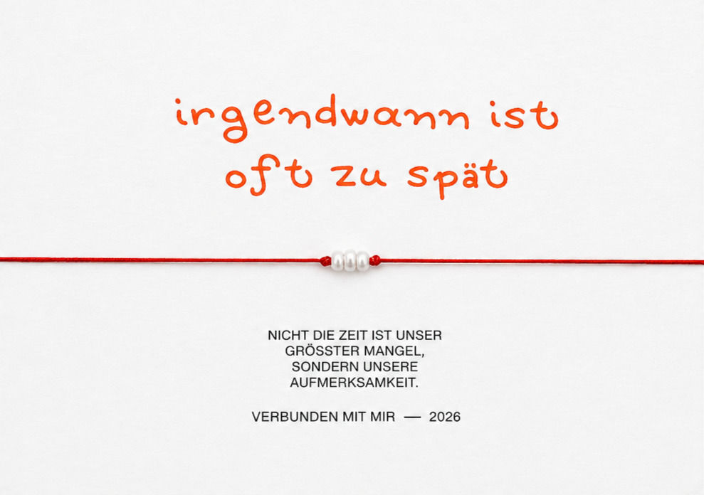 IRGENDWANN IST OFT ZU SPÄT Armband