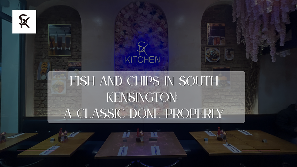 Fish and Chips in South Kensington: A Classic Done Properly