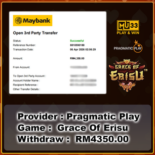 MU33 Grace of Erisu slot win RM4350 Malaysia fast bank transfer successful online casino payout