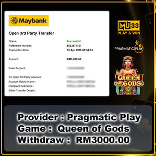 MU33 Malaysia online casino RM3,000 Queen of Gods withdrawal via Maybank Open 3rd Party Transfer marked successful.