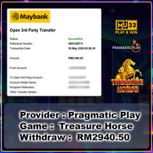 Pragmatic Play Treasure Horse slot win RM2940.50 Maybank 3rd party transfer Malaysia payout proof