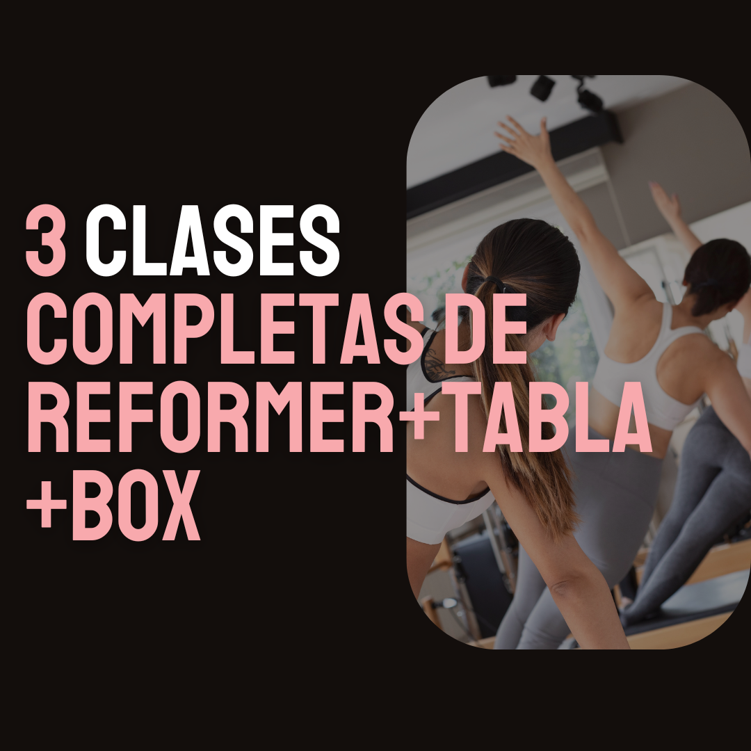 3 Clases Demo: Reformer+Tabla+Box