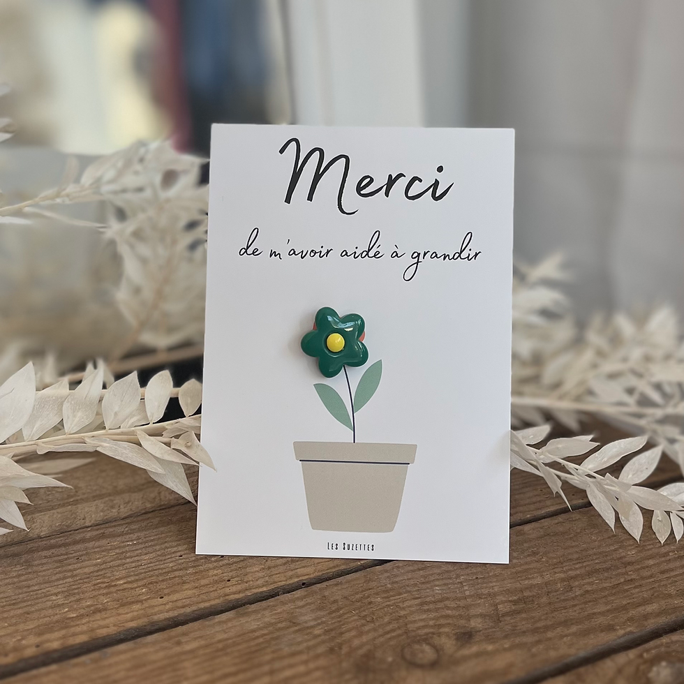 Miniature : Carte « merci de m’avoir aidé à grandir » et broche fleur 