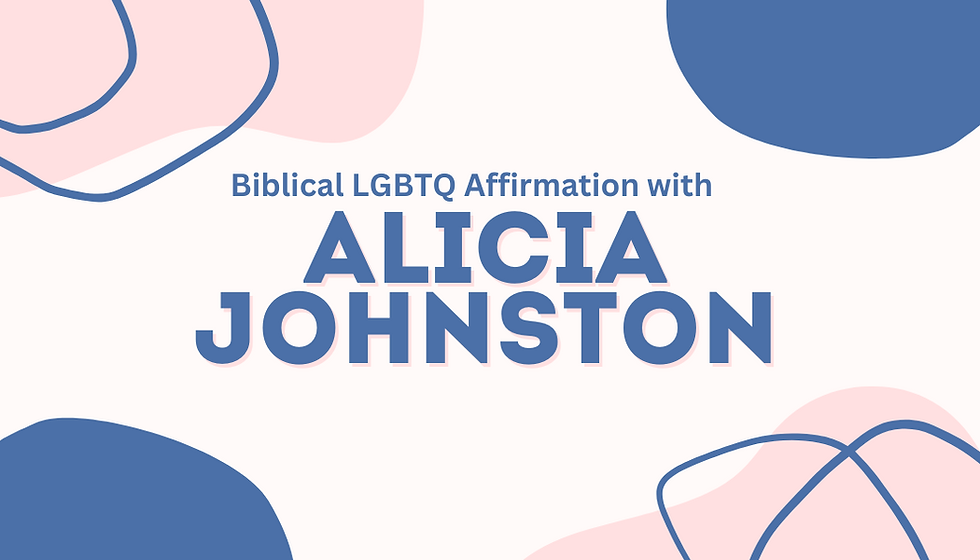 Afirmación bíblica LGBTQ con Alicia Johnston