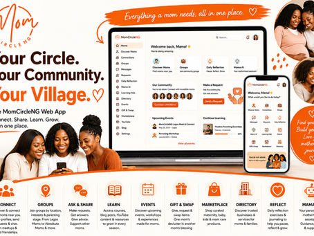 MomCircleNG Community : A New Digital Home for Nigerian Moms to Find Their People, Get Support & Grow Together