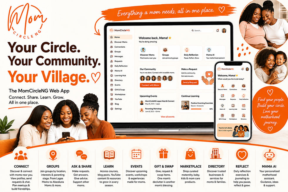 MomCircleNG Community : A New Digital Home for Nigerian Moms to Find Their People, Get Support & Grow Together