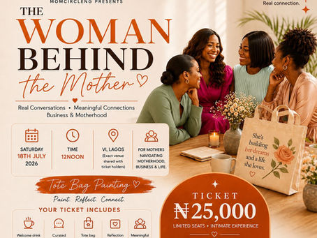 MomcircleNG presents The Woman Behind the Mother: Why Every Mom Deserves a Space to Be Seen