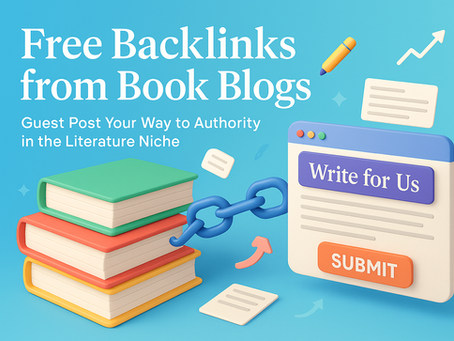 How to Get Free Backlinks from Literature and Book Guest Posting Sites