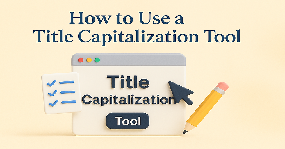 How to Use a Title Capitalization Tool