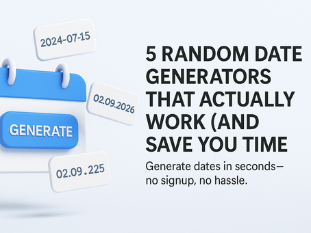 Best Online Tools for Generating Random Dates